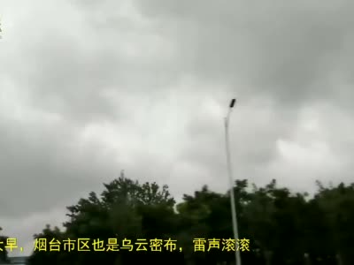 入伏第一天!烟台一大早雷声滚滚,大雨突降