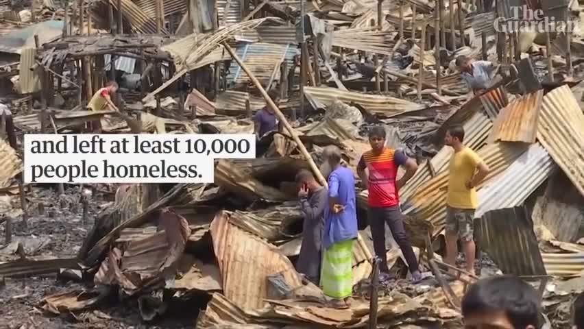 视频|孟加拉国贫民窟大火烧毁近2000栋棚屋 万